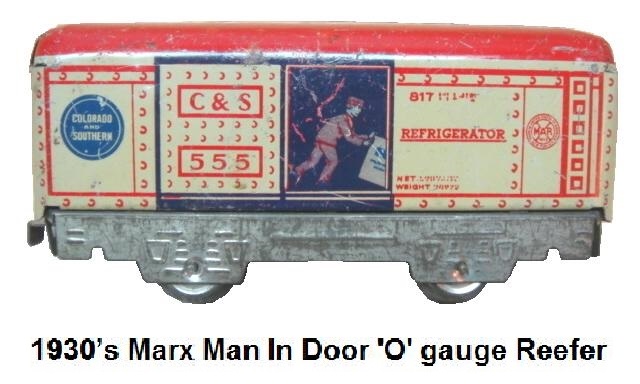 Marx 'O' gauge tinplate Man In Door reefer from the 1930's
