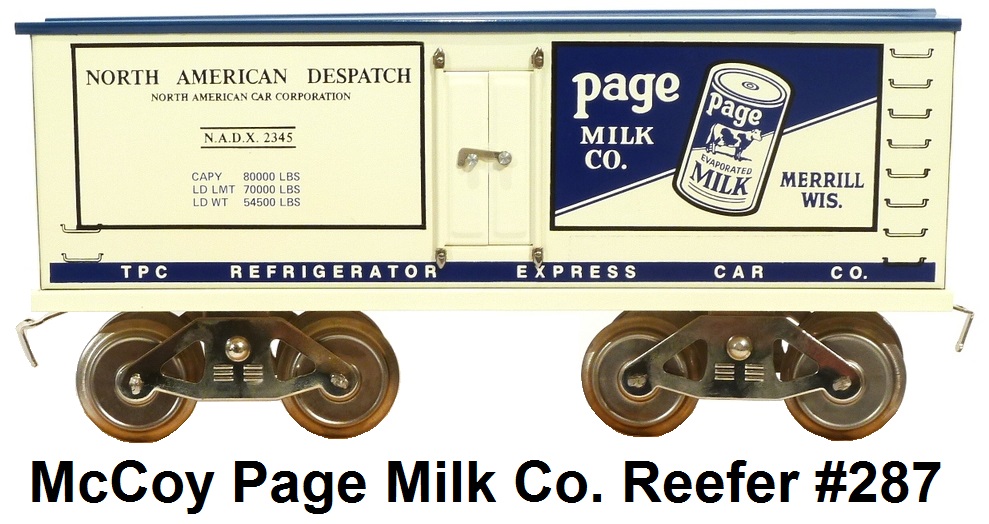 McCoy Standard Gauge Trains Page Milk Co. North American Dispatch Plug Door Reefer #287