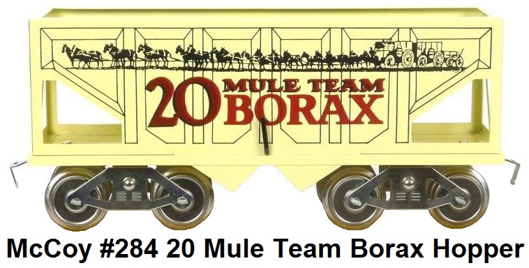 McCoy Standard Gauge Twenty Mule Team Borax Hopper #284