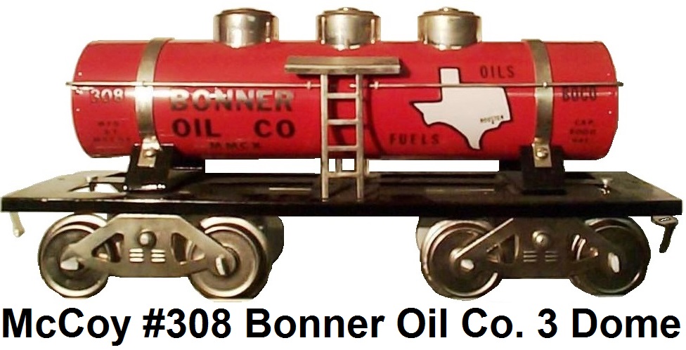 McCoy Standard Gauge #308 Bonner Oil Company 3 Dome Tank Car