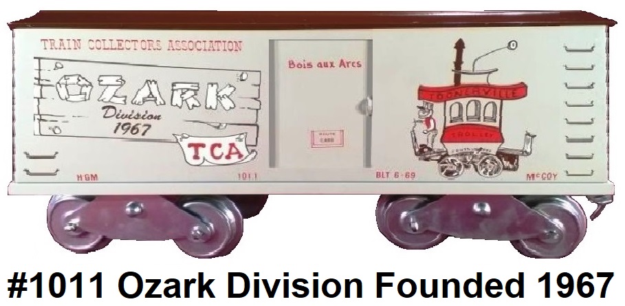 #1011 McCoy Standard gauge TCA Ozark Division Toonerville Trolley box car made 1969 for Herb Morley 105 produced