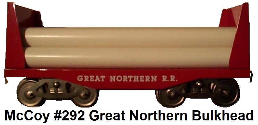McCoy Standard Gauge Model Trains #292 Great Northern R.R. Bulkhead flat car with pipes