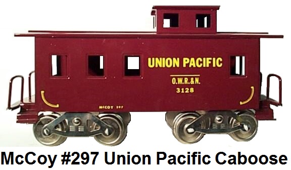 McCoy Standard Gauge Model Trains #297 Union Pacific O.W.R.& N. Cupola Caboose