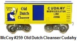 McCoy Standard Gauge Trains #259 Old Dutch Cleanser Cudahy Refrigerator Line box car made 1967-86