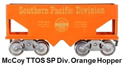 McCoy Standard gauge TTOS Southern Pacific Division Standard gauge Hopper Only 3 of these were made in Orange