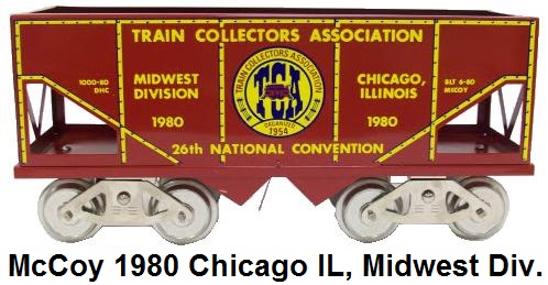 McCoy 1980 TCA Midwest Division Hopper Car in Standard gauge made for the Train Collectors Association 26th Annual Convention held in Chicago, Illinois
