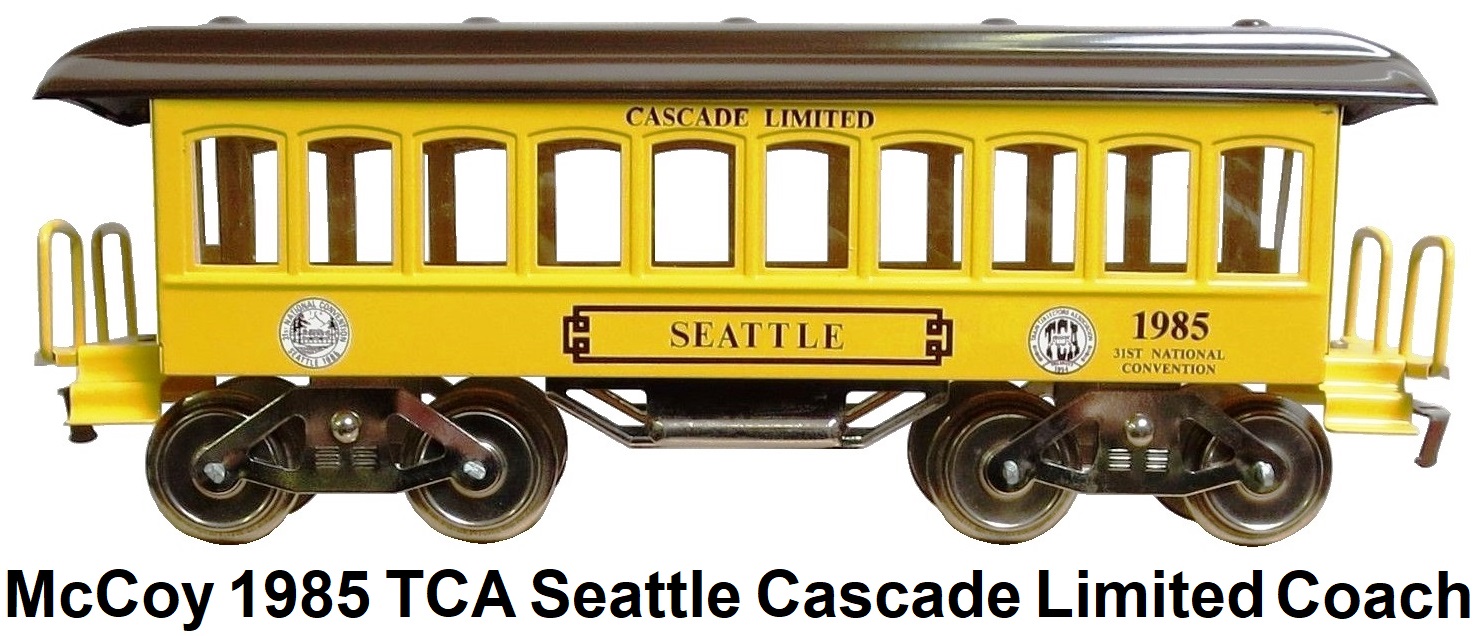 McCoy Standard gauge 1985 TCA Convention Seattle Cascade Limited Passenger Car