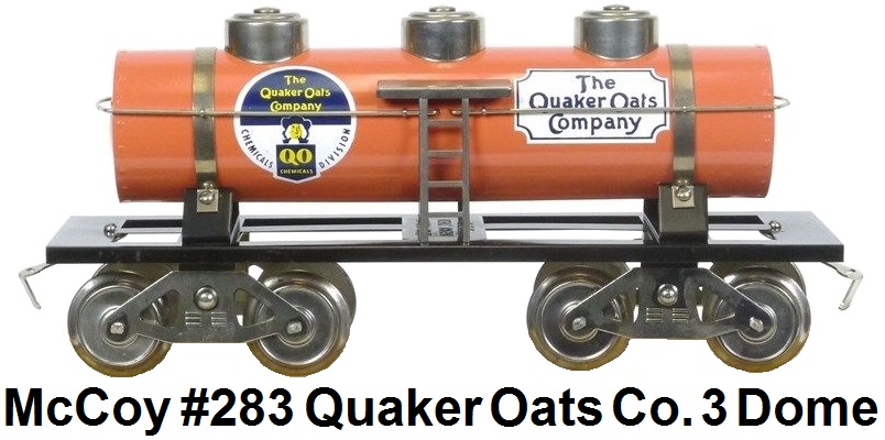 McCoy Standard gauge #283 McCoy Quaker Oats 3 Dome Tanker made 1977