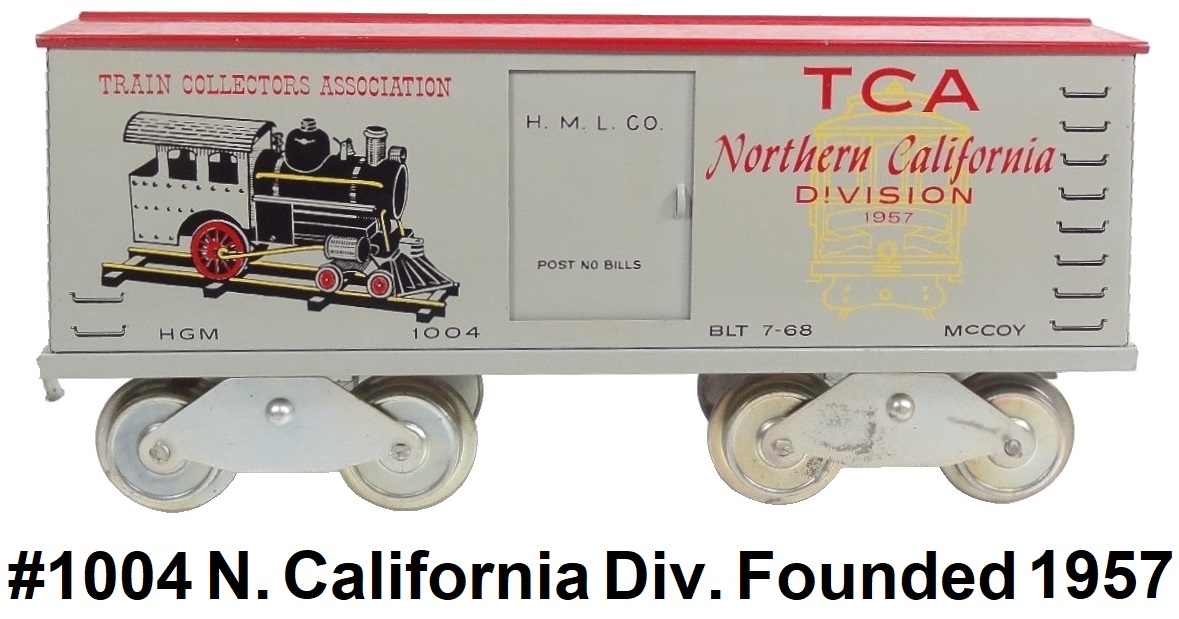#1004 McCoy Standard gauge TCA Northern California Division box car made 1967 for Herb Morley 100 produced