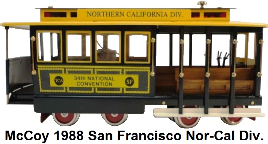 McCoy 1988 Standard gauge 34th TCA National Convention San Francisco Cable Car Northern California Division