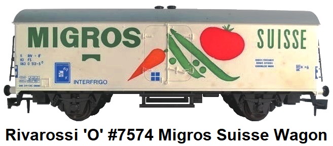 Rivarossi 'O' gauge #7574 Migros Suisse Interfrigo closed wagon