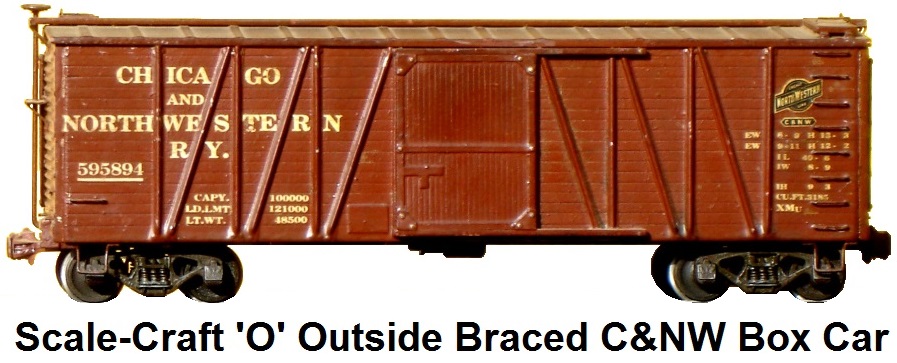 Scale-Craft 'O' scale outside braced C&NW box car on Auel trucks
