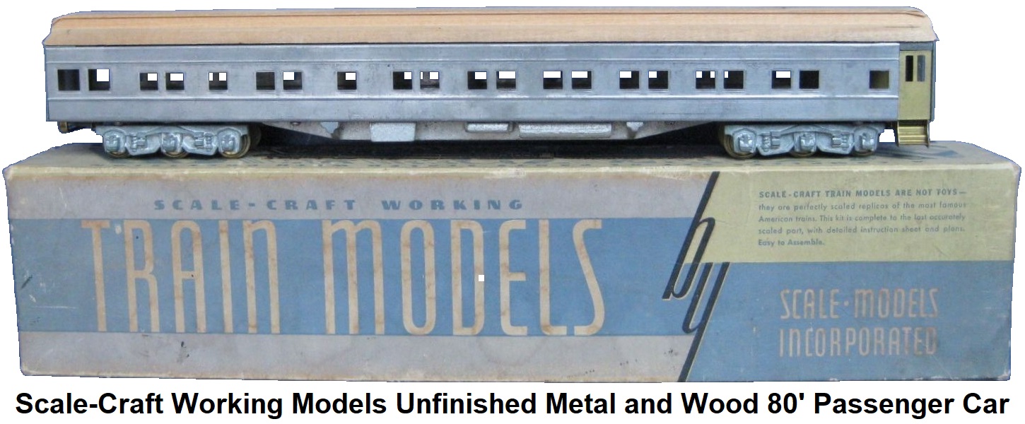 Scale-Craft Working Models Unfinished Metal & Wood 80' passenger car