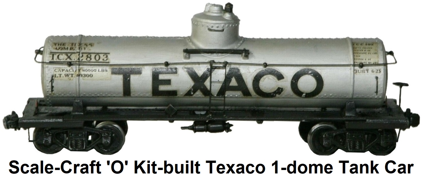 Scale-Craft 'O' scale 2-rail Texaco Single dome Tank Car #2803