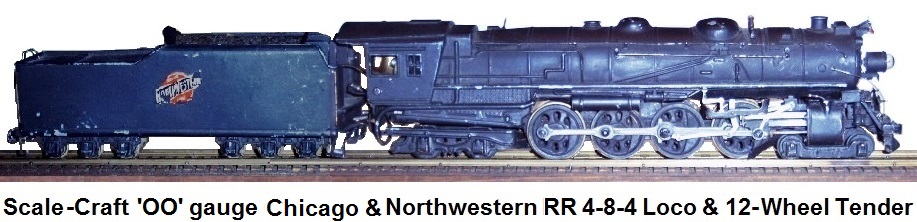Scale-Craft C&NW 4-8-8-4 die-cast Northern loco and 12-wheel tender in 'OO'