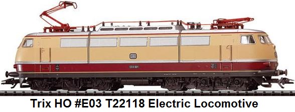 Trix HO Gauge Electric Locomotive - E03 T22118