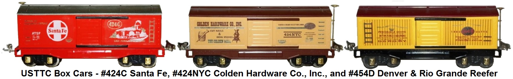 USTTC Box Cars - includes #424C Santa Fe, #424NYC Colden Hardware Co., Inc., and #454D Denver & Rio Grande Reefer