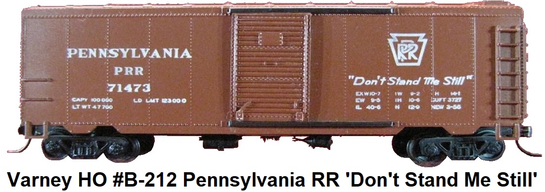 Varney HO #B-212 Pennsylvania RR Don't Stand Me Still 40' Steel Box Car