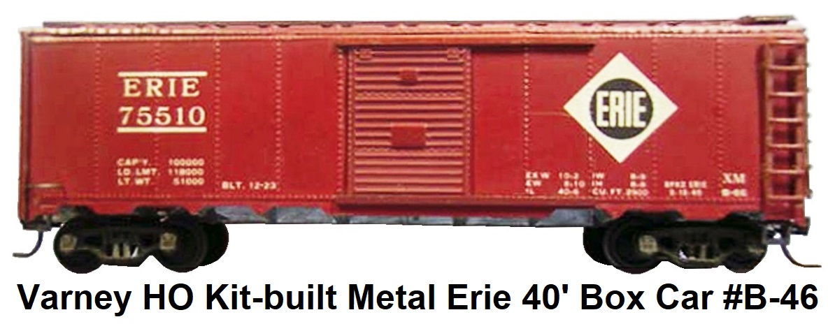 Varney HO #B-46 kit-built early metal Erie 40' box car