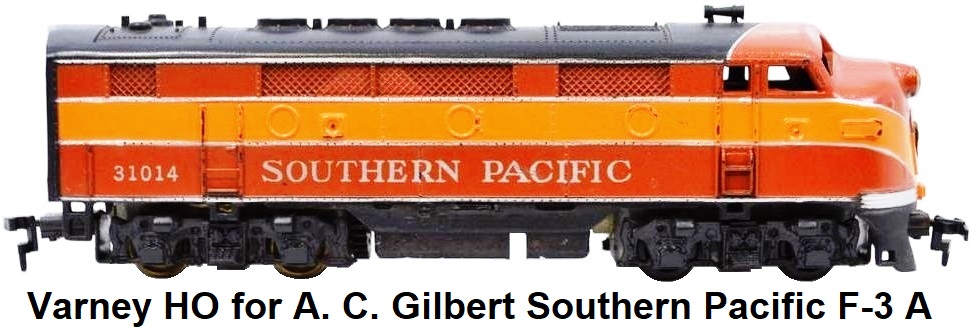 Varney HO for A. C. Gilbert Southern Pacific F-3 A EMD diesel circa 1955