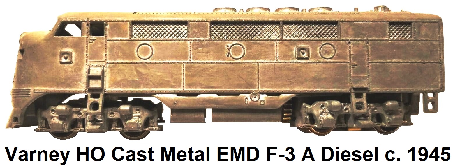 Varney HO F-3 EMD A Unit diesel locomotive cast metal circa 1945