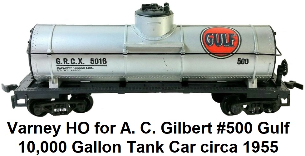 Varney HO for A. C. Gilbert #500 Gulf 10,000 gallon Tank car circa 1955