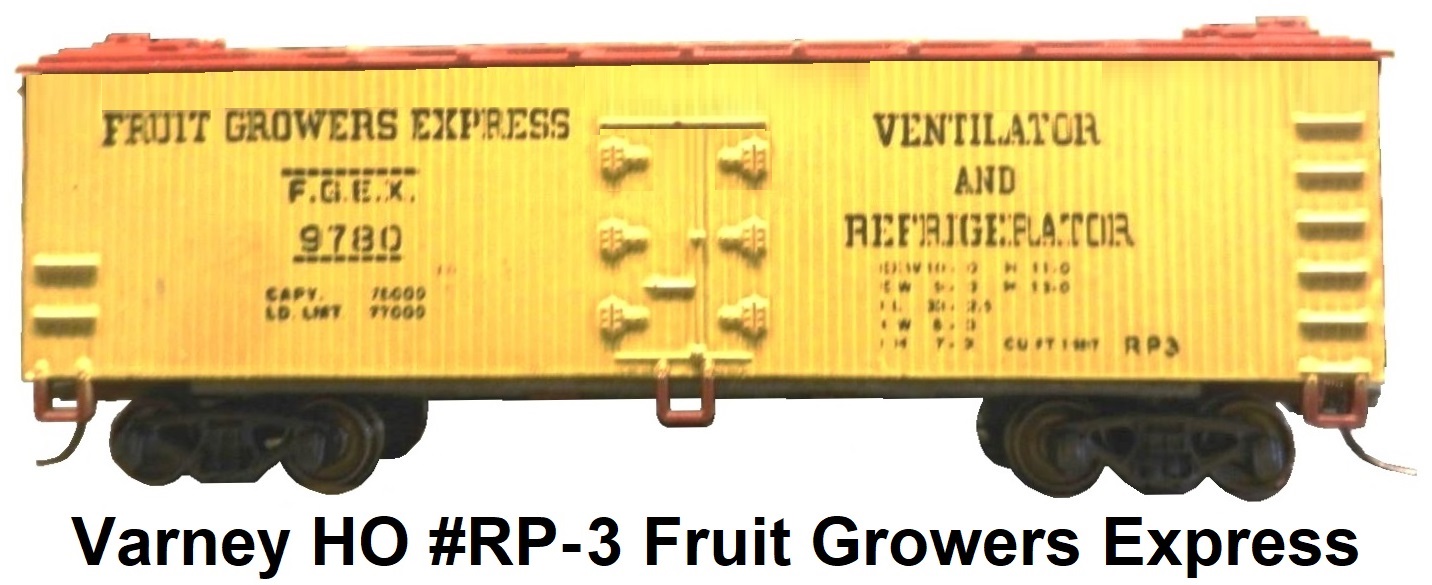 Varney HO #RP-3 Fruit Growers Express Reefer, Die Cast Sprung Trucks circa 1957, Built Up Kit