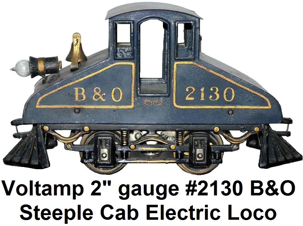 A Voltamp #2130 2 inch gauge Steeple Cab Electric Tunnel Engine in B&O livery circa 1910-12