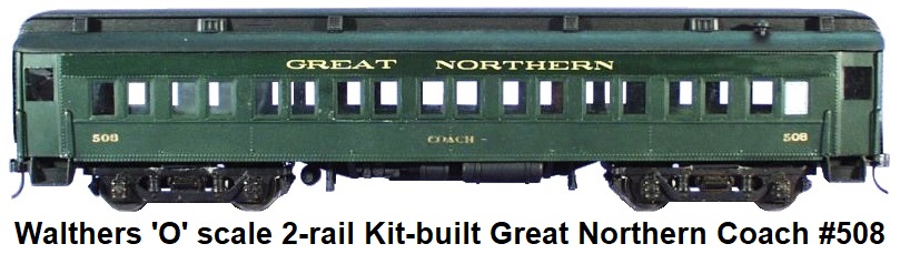Walthers 'O' scale 2-rail Kit-built Custom Great Northern Coach #508