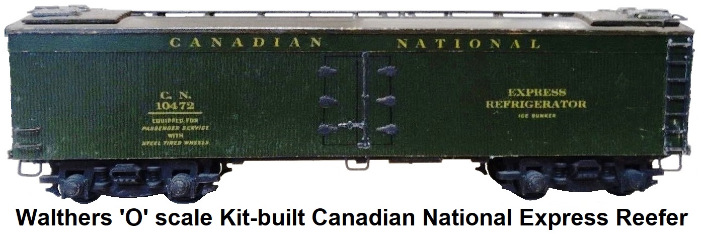 Walthers 'O' scale Kit-built Canadian National Express Reefer