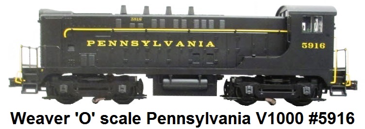 Weaver 'O' scale Penn V1000