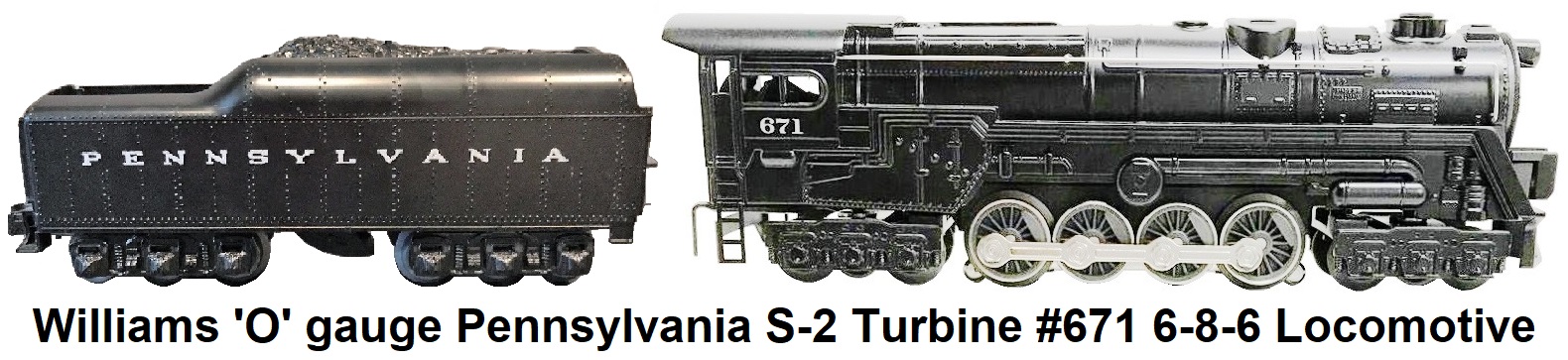 Williams 'O' gauge Pennsylvania S-2 Turbine #671 6-8-6 loco and tender circa 2000