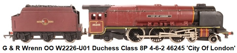 G & R Wrenn Railways OO/HO gauge W2226-U01 Duchess Class 8P 4-6-2 #46245 'City Of London' in BR Maroon