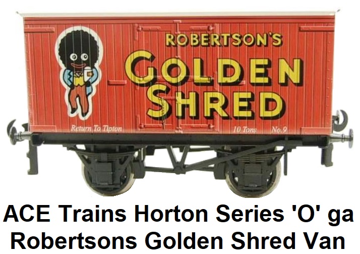 ACE Trains Horton Series 'O' Gauge Private Owner Robertsons Golden Shred Van