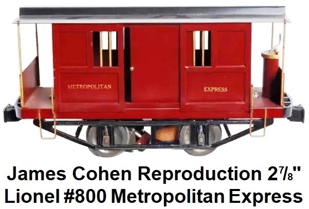 Jim Cohen reproduction Lionel 2⅞ inch gauge #800 Metropolitan Express trolley