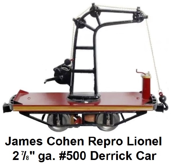 Jim Cohen Reproduction Lionel 2⅞ inch gauge #500 powered derrick car